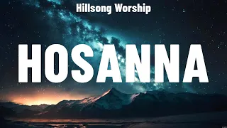 Hillsong Worship - Hosanna (Lyrics) Keith & Kristyn Getty, Lauren Daigle, Anne Wilson