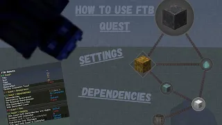 FTB Quest Settings and Dependencies [Tutorial 2]