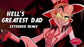 Hell's Greatest Dad | Hazbin Hotel | Extended Remix