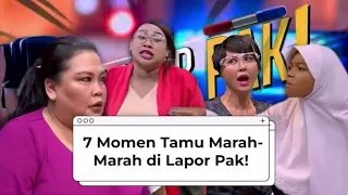 7 MOMEN TAMU MARAH-MARAH DI LAPOR PAK! | PILIHAN MIMIN