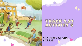 ACADEMY STARS YEAR 6 | TEXTBOOK PAGE 59 | TRACK 1.21 | ACYIVITY 5