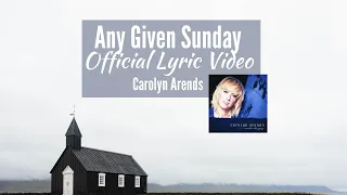 Carolyn Arends - Any Given Sunday - Lyric Video