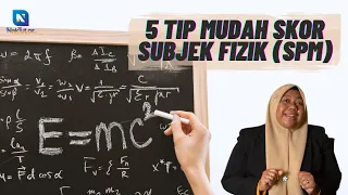 5 TIPS MUDAH SKOR SUBJEK FIZIK