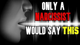 Things Only A Covert Narcissist Would Say