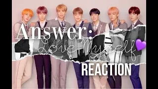 BTS (방탄소년단) - ANSWER: LOVE MYSELF REACTION | FIRST LISTEN