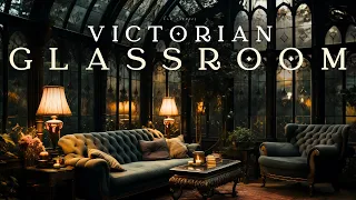 you're in a victorian glassroom listerning to gentle rain (dark academia)
