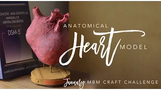 MBM January Craft Challenge | Paper Maché Anatomical Heart Model | chrstphrblk