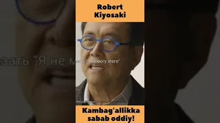 Kambagallikning sababi-Robert Kiyosaki motivatsiya!