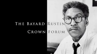 The Bayard Rustin Crown Forum