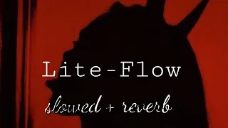 Lite Flow.. • [slowed + reverb…•° use hadephone💥🔇🎧