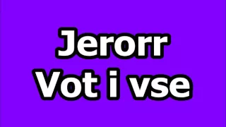 Jerorr - Vot i vse