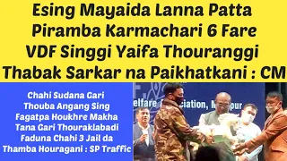 Esing Mayaida Lanna Patta  Piramba Karmachari 6 Fare VDF Singgi Yaifa Thouranggi  Thabak Sarkar na