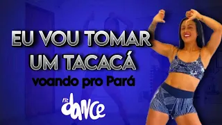 📣 TUTORIAL‼️ EU VOU TOMAR UM TACACÁ Voando Pro Pará - Joelma - Coreografia | FitDance