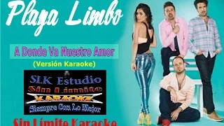 Playa Limbo - A Dónde Va Nuestro Amor - Karaoke Full