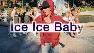 Ice Ice Baby / Street Dance  (Remix)