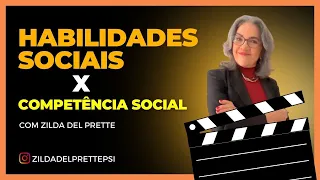 Entendendo Competência Social e Habilidades Sociais