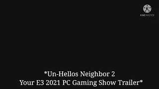 Hello Neighbor 2 - PC Gaming Show - E3 2021 *IN REVERSE*