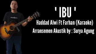 IBU Haddad Alwi Feat Farhan (Karaoke Akustik) Arransemen Akustik By: Surya Agung