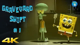 Graveyard Shift (Part 1/2) - SpongeBob in real life