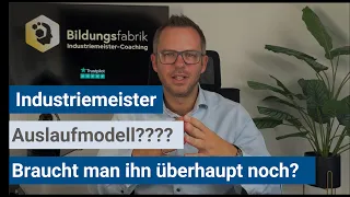 Industriemeister (IHK) - Hat der Industriemeister überhaupt noch Zukunft