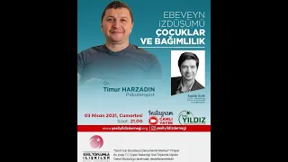 Yeşil Yıldız Derneği- Timur HARZADIN -Ebeveyn İzdüşümü Çocuklar ve Bağımlılık-