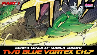 CERITA LENGKAP MANGA BORUTO TWO BLUE VORTEX CHAPTER 7 PART 1