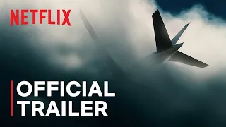 MH370 The Plane That Disappeared on Netflix | Official Trailer