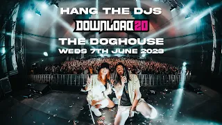 HANG THE DJs - LIVE @ DOWNLOAD FESTIVAL 2023 /// THE DOGHOUSE SET /// [GOPRO]