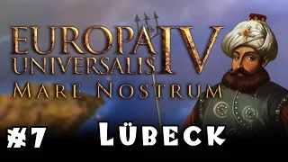 Let's Play Europa Universalis 4: Mare Nostrum! -- Lübeck -- Part 7