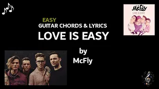 Love Is Easy by McFly - Easy Guitar Chords and Lyrics ~ Capo 2nd fret ~
