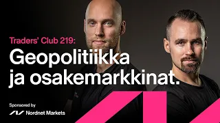 Geopolitiikka ja osakemarkkinat | Traders' Club 219