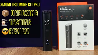 Xiaomi grooming kit pro unboxing, testing and review in hindi|best trimmer under 2500rs