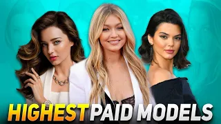 TOP 10 HIGHEST PAID MODELS IN THE WORLD 2021