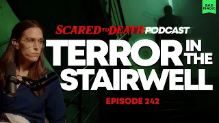Scared to Death | Terror In The Stairwell