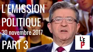 L'Emission politique avec Jean-Luc Mélenchon – part 3 - le 30 novembre 2017 (France 2)