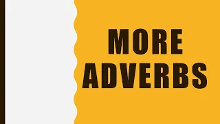 HG 3 Unit 6 Lesson 2 More Adverbs