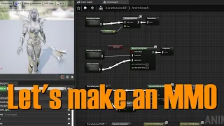 Let' s make an MMO in UE4 - Part 1 (Intro and AnimBP)