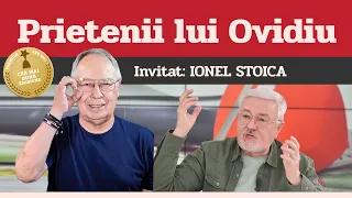 IONEL STOICA, invitat la Prietenii lui Ovidiu » EDIȚIA INTEGRALĂ (episodul 186)