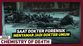 Beginilah Cara Dokter Forensik Hebat Memecahkan Kasus !!! - Alur Cerita Chemistry Of De4th