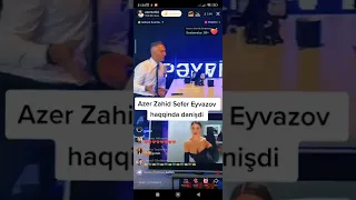AZERZAHID SEFER EYVAZOV HAQQINDA DANISDI 😮😮 TIKTOK CANLI  YAYIN YARISMA (2022)