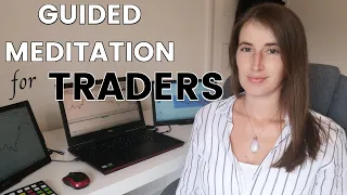 Guided Meditation for Traders - To Focus The Mind