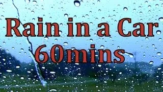 "Rain in a Car"   60mins    " Real Rain Video" #6