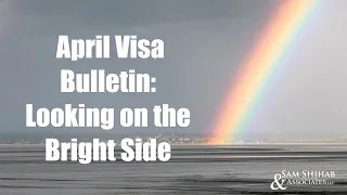 April Visa Bulletin: Looking on the Bright Side