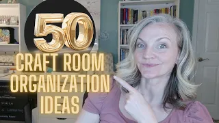 My Biggest Organization Video Yet! 50 Craft Room Organization Ideas