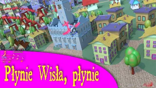 Plynie Wisla Plynie  - piosenka dla dzieci