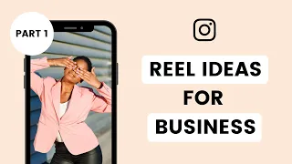 10 Awesome Instagram Reel Ideas for Business (Part 1)