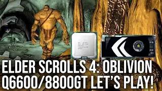 The Elder Scrolls 4: Oblivion vs Q6600/8800GT: Yesterday's PC, Today's Performance Tests