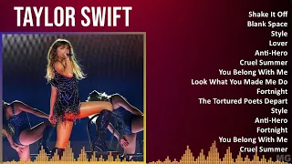 Taylor Swift 2024 MIX Best Songs - Shake It Off, Blank Space, Style, Lover