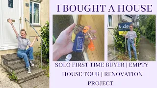 I BOUGHT A HOUSE! | SOLO FIRST TIME BUYER | EMPTY HOUSE TOUR | HOME RENOVATION PROJECT