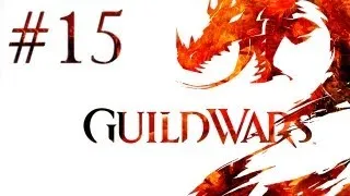 Guild Wars 2 - Прохождение - Кооператив (Серия 15)